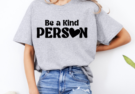 Be A Kind Person TShirt