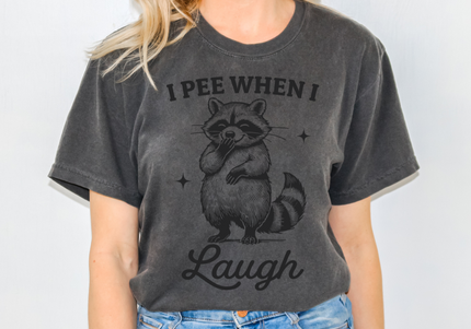 I Pee When I Laugh | Comfort Colors TShirt Pepper