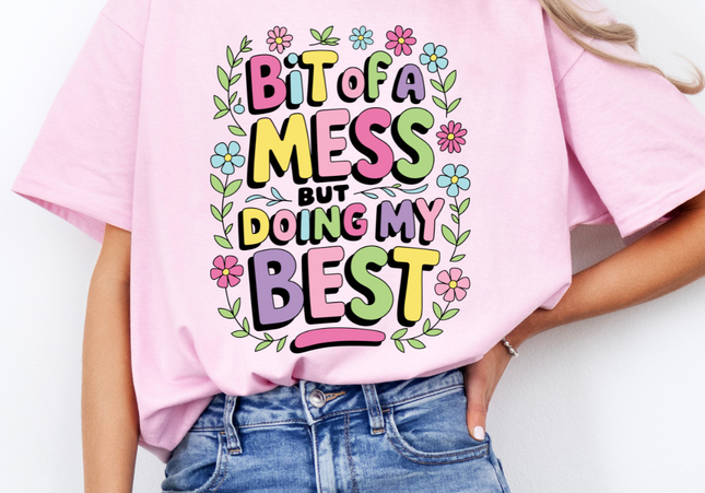 Bit Of A Mess | Comfort Colors TShirt Blossom