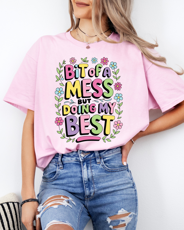 Bit Of A Mess | Comfort Colors TShirt Blossom