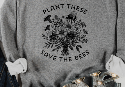 Plant These Save Bees | Crewneck Graphite