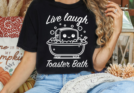 Live Laugh Toaster Bath | Gildan TShirt Black