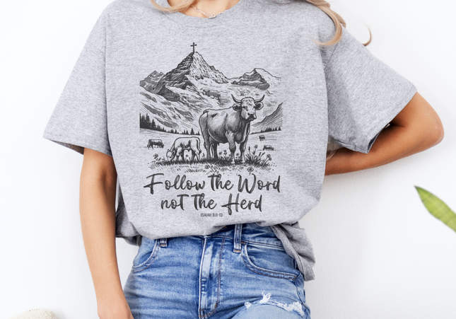 Follow The Word Not The Herd Tee