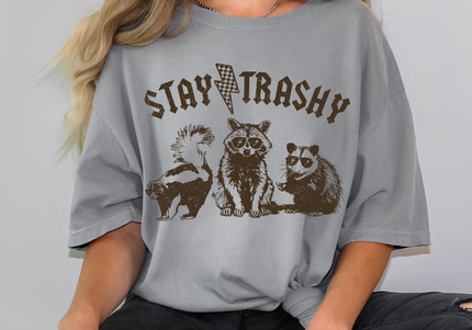 Stay Trashy | Comfort Colors TShirt Grey