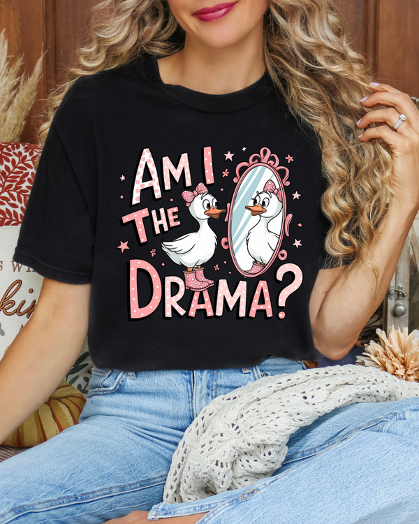 Am I The Drama | Comfort Colors TShirt