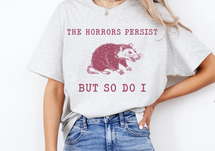 The Horrors Persist | Gildan Tshirt Ash