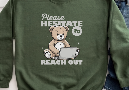 Please Hesitate To Reach Out | Crewneck Military Green