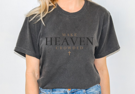 Make Heaven Crowded Tee - Comfort Colours