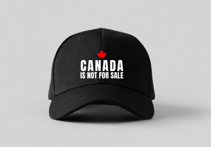 Canada Is Not For Sale Embroidered Hat