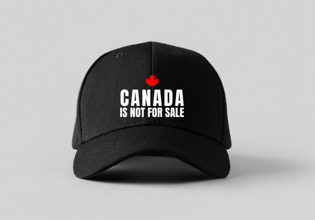 Canada Is Not For Sale Embroidered Hat