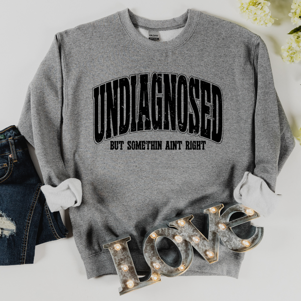 Undiagnosed But Something Ain't Right | Crewneck Graphite