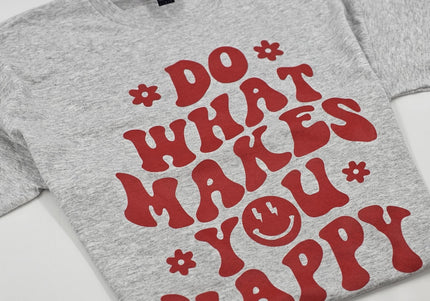 Do What Makes You Happy | Gildan TShirt Ash