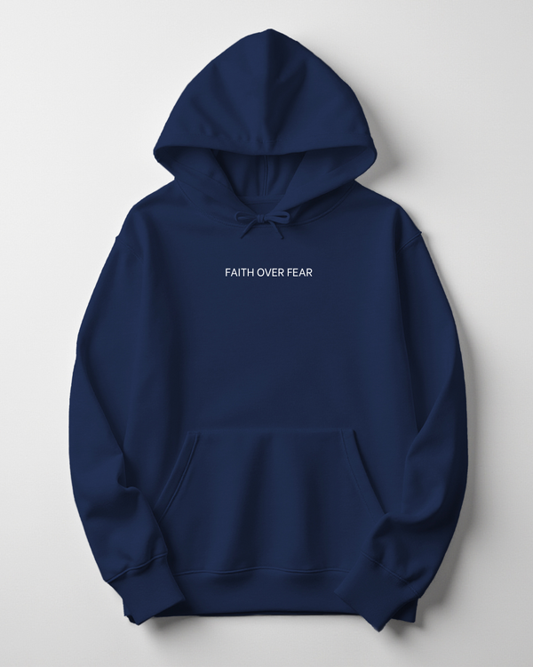 Faith Over Fear Hoodie