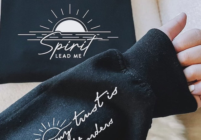 Spirit Lead Me Where My Trust Is Without Borders Crewneck