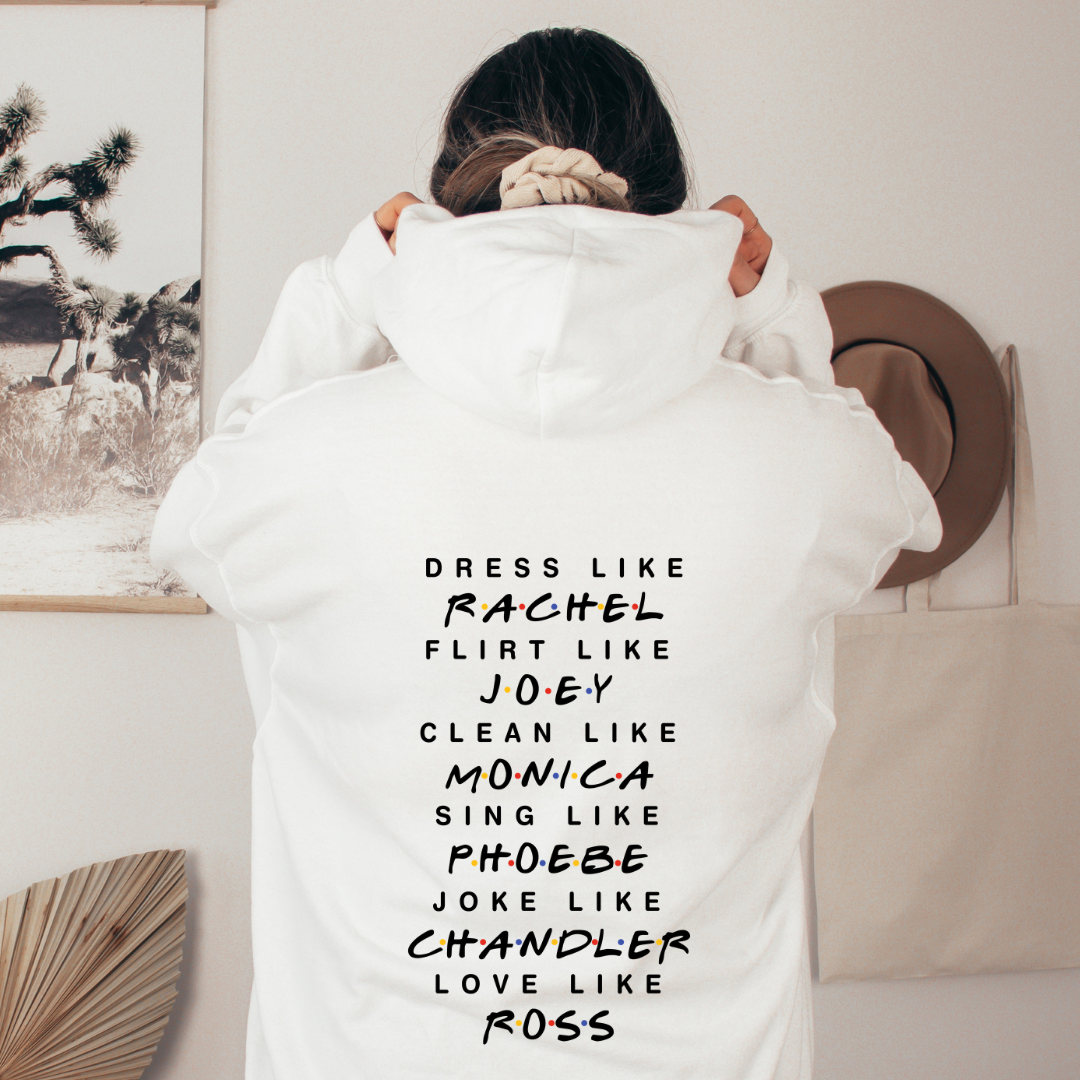 Be Like Friends Hoodie