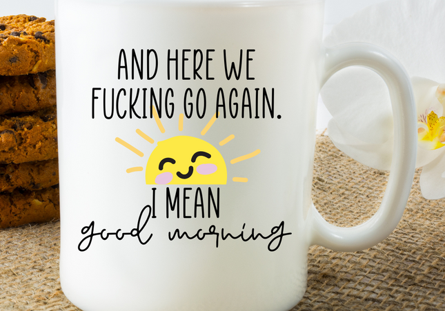 Good Morning Funny Mug