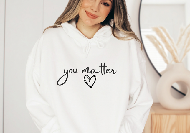 You Matter | Dear Person Behind Me | Hoodie