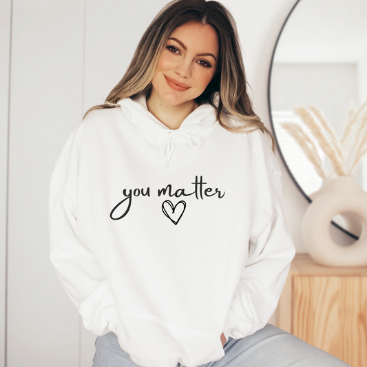 You Matter | Dear Person Behind Me | Hoodie