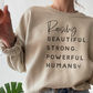 Raising Beautiful Strong Powerful Humans Crewneck Sweater